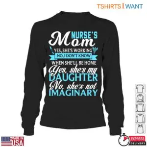 My Daughter Is a Nurse T-Shirt - Proud Mom Gift with Funny Quotes 10 My Daughter Is A Nurse T Shirt Proud Moms Badge Of Honor 5 1.jpg