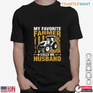 My Favorite Farmer Calls Me Husband Tractor Farm T-Shirt 6 My Favorite Farmer Calls Me Husband Tractor Farm T Shirt 2 1.jpg