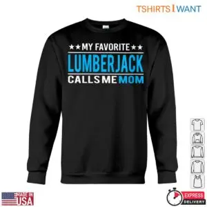 My Favorite Lumberjack Calls Me Mom Women's Lumberjack T-Shirt Gift 5 My Favorite Lumberjack Calls Me Mom Womens Lumberjack T Shirt Gift 2 1 1.jpg