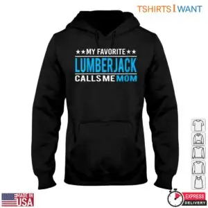 My Favorite Lumberjack Calls Me Mom Women's Lumberjack T-Shirt Gift 7 My Favorite Lumberjack Calls Me Mom Womens Lumberjack T Shirt Gift 4 1 1.jpg