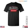 My Opinion Offended You Funny Sarcasm Graphic T-Shirt 14 My Opinion Offended You Funny Sarcasm Graphic T Shirt 1 1.jpg