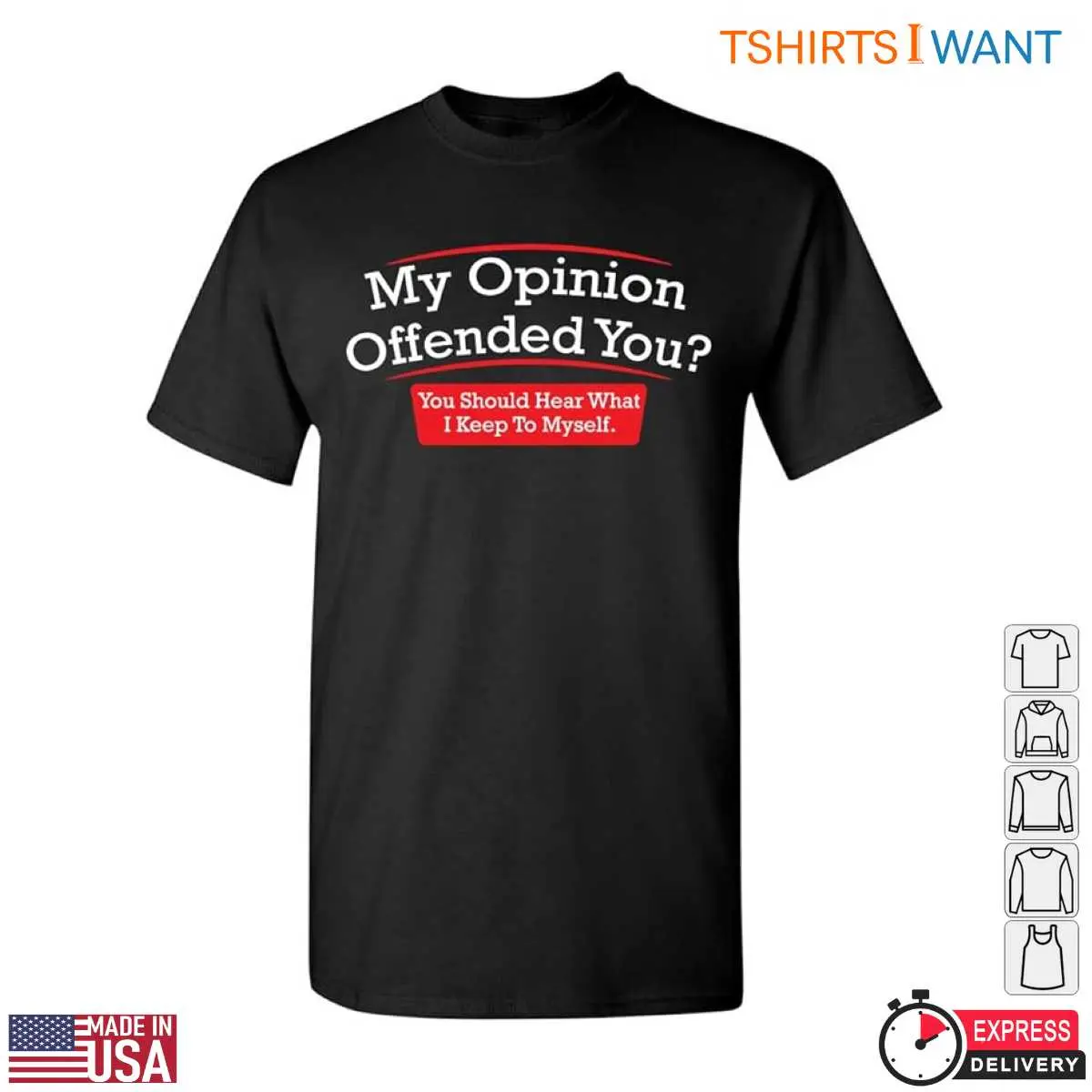 My Opinion Offended You Funny Sarcasm Graphic T Shirt 1 1.jpg