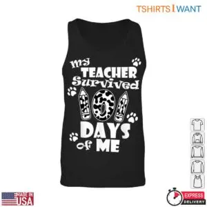 My Teacher Survived 100 Days of Me T-Shirt 8 My Teacher Survived 100 Days of Me T Shirt 3 1.jpg