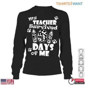 My Teacher Survived 100 Days of Me T-Shirt 10 My Teacher Survived 100 Days of Me T Shirt 5 1.jpg