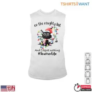 Naughty List Cat Christmas Teacher Life T-Shirt 8 Naughty List Cat Christmas Teacher Life T Shirt 3 1.jpg