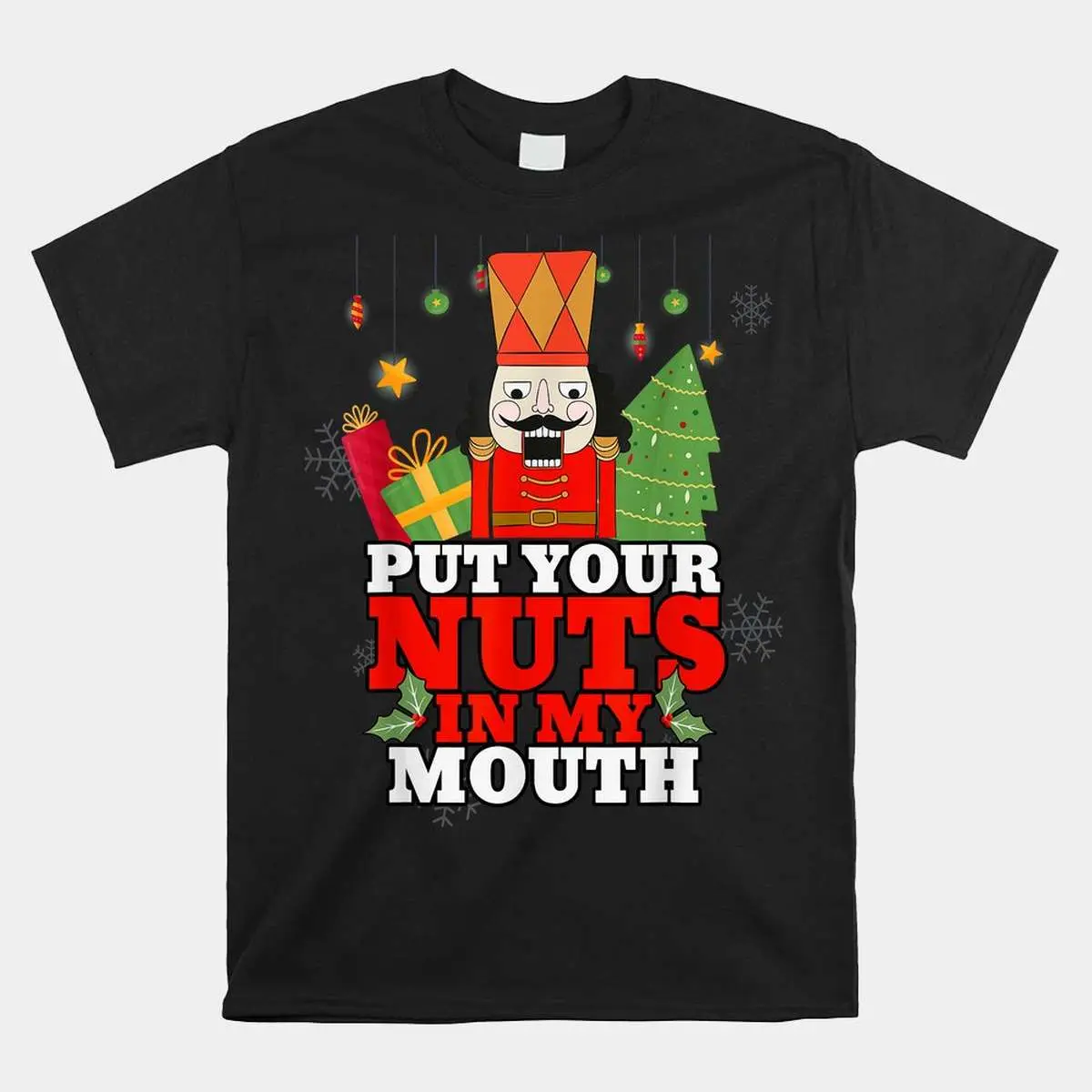Naughty Nutcracker Christmas Shirt - Put Your Nuts In My Mouth Adult Humor 1 Naughty Nutcracker Adult Humor Christmas Shirt 1 1.jpg