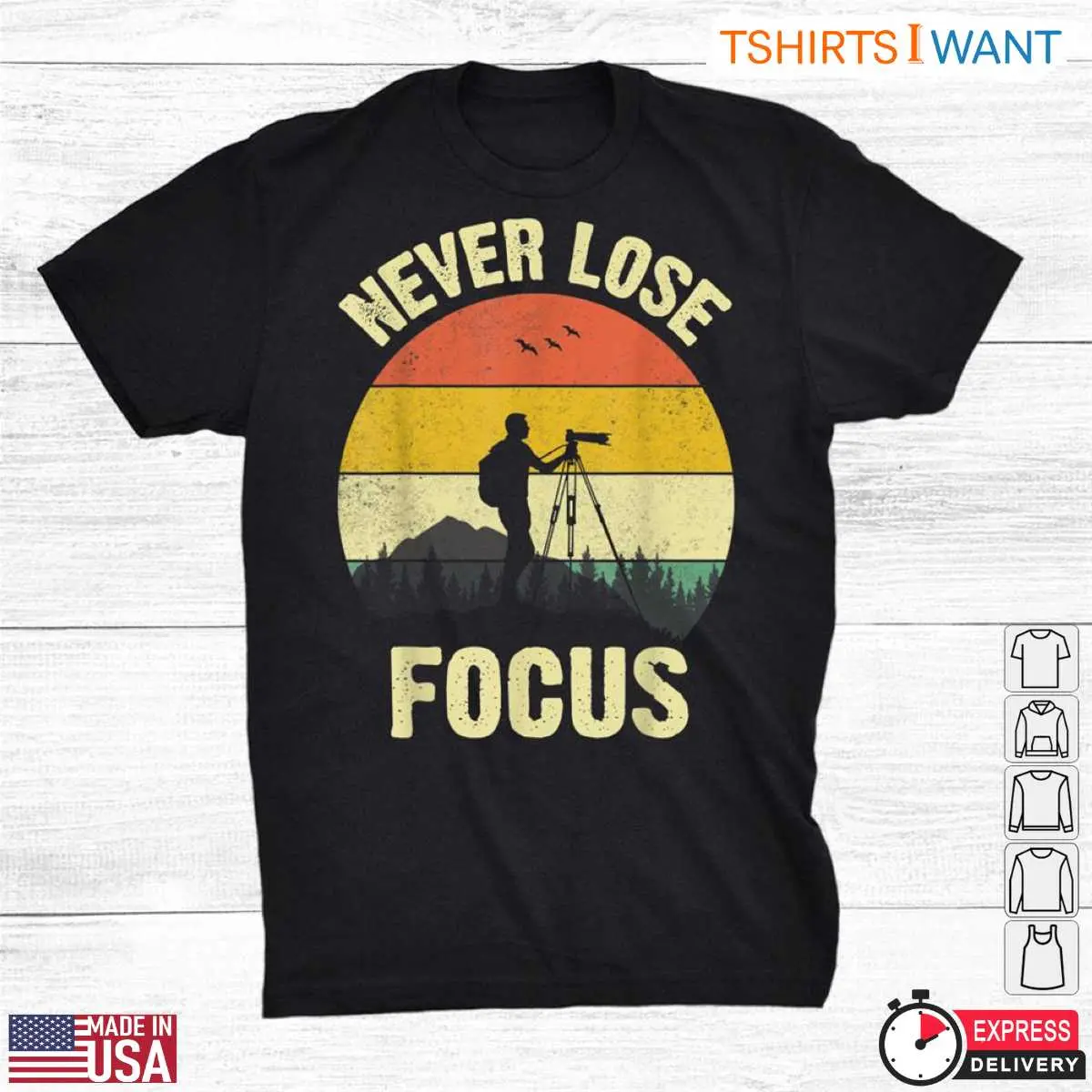 Never Lose Focus Funny Photographer Shirt - Retro Sunset Design 2 Front view of Never Lose Focus Photography Shirt