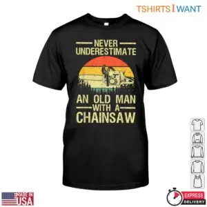 Never Underestimate An Old Man Lumberjack T Shirt With Chainsaw Vintage Sunset Design 1 1 1.jpg