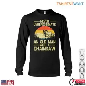 Never Underestimate An Old Man Lumberjack T-Shirt With Chainsaw Vintage Sunset Design 9 Never Underestimate An Old Man Lumberjack T Shirt With Chainsaw Vintage Sunset Design 4 1 1.jpg