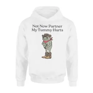 Not Now Partner My Tummy Hurts – Funny Cowboy Frog Meme Graphic T-shirt 8 Not Now Partner My Tummy Hurts E28093 Funny Cowboy Frog Meme Graphic T shirt 2.jpg