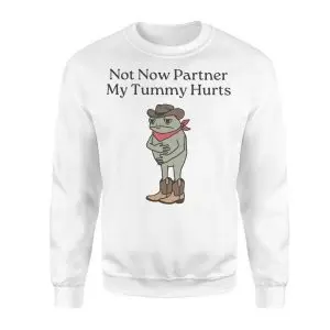 Not Now Partner My Tummy Hurts – Funny Cowboy Frog Meme Graphic T-shirt 9 Not Now Partner My Tummy Hurts E28093 Funny Cowboy Frog Meme Graphic T shirt 3.jpg