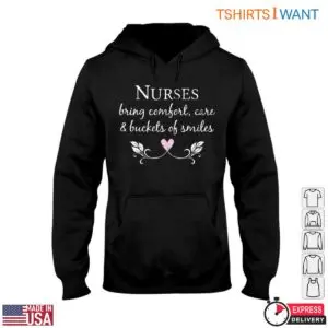 Nurse Gift T-Shirt - Nurses Bring Comfort, Care & Buckets of Smiles 9 Nurse Gift T Shirt Nurses Bring Comfort Care Buckets of Smiles 4 1.jpg