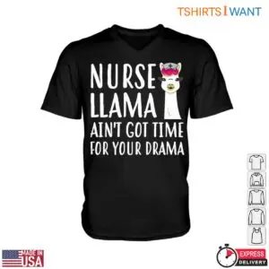 Nurse Llama T-Shirt - Funny Llama Graphic with 'Ain't Got Time for Your Drama' Quote 7 Nurse Llama Funny Drama Tee 2 1.jpg