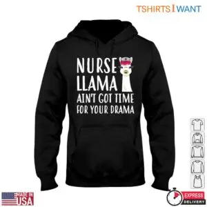 Nurse Llama T-Shirt - Funny Llama Graphic with 'Ain't Got Time for Your Drama' Quote 9 Nurse Llama Funny Drama Tee 4 1.jpg