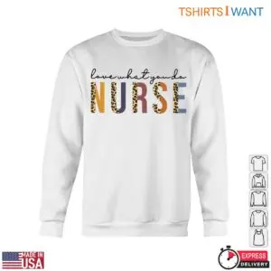 Nurse Pride T-Shirt - Love What You Do with Leopard Print Nurse Graphic Tee 10 Nurse Pride Leopard Nurse Tee 5 1.jpg