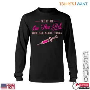 Nurse With Syringe Trust Me I'm The Shot Caller Humorous Nursing Shirt 11 Nurse With Syringe Trust Me Im The Shot Caller Humorous Nursing Shirt 6 1.jpg