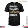 Nurse Words Educated Vaccinated Caffeinated Dedicated Nursing Pride Tee 1 1.jpg