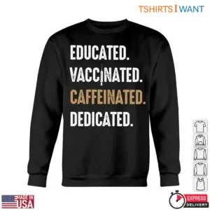 Nurse Words Educated Vaccinated Caffeinated Dedicated Nursing Pride Tee 10 Nurse Words Educated Vaccinated Caffeinated Dedicated Nursing Pride Tee 5 1.jpg
