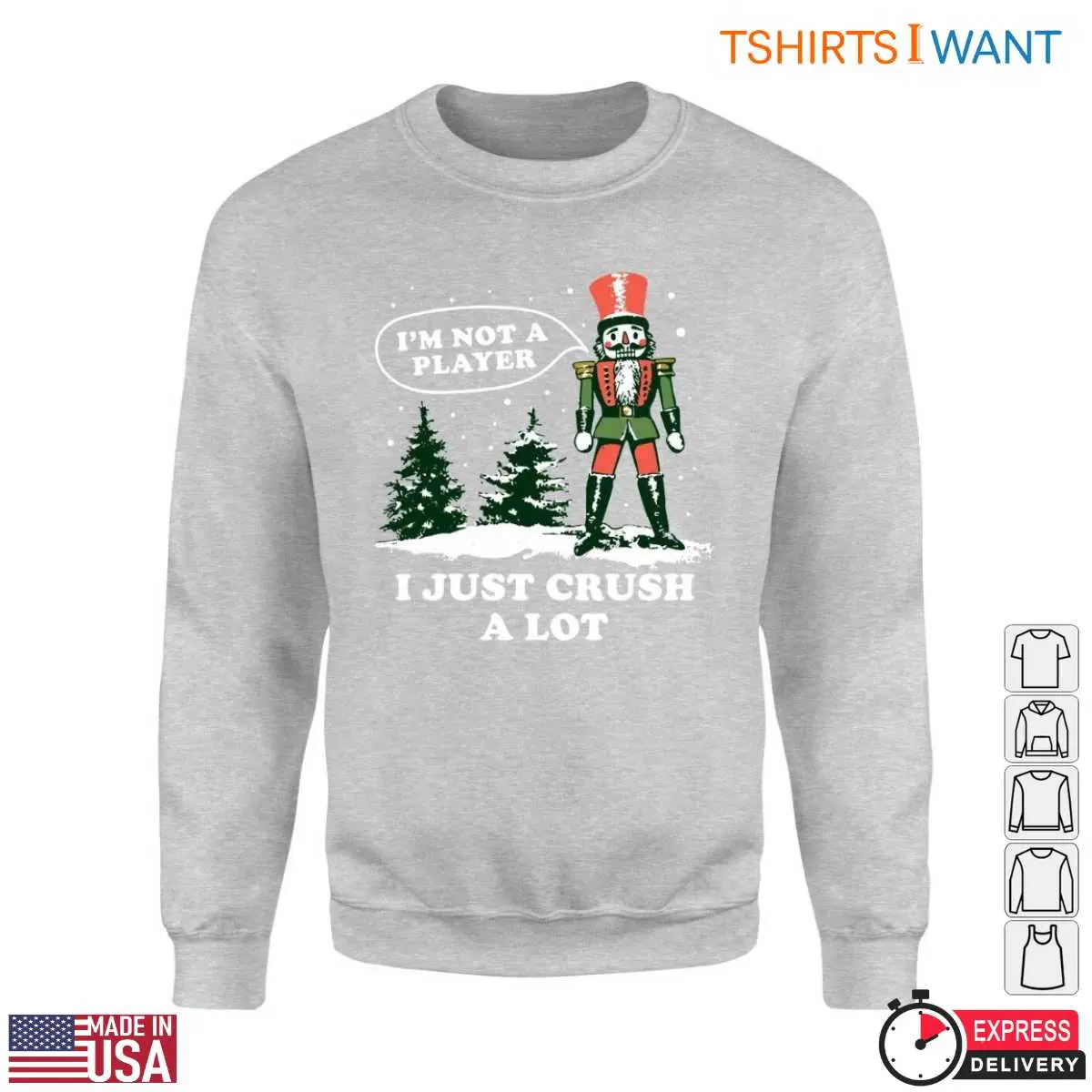 Nutcracker T Shirt - I'm Not a Player, I Just Crush a Lot for Christmas Cheer 11 Nutcracker T-Shirt Lifestyle