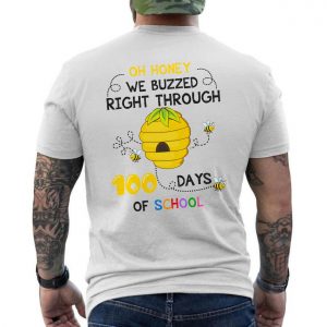 Oh Honey We Buzzed Through 100 Days of School Bee T Shirt 6 1.jpg