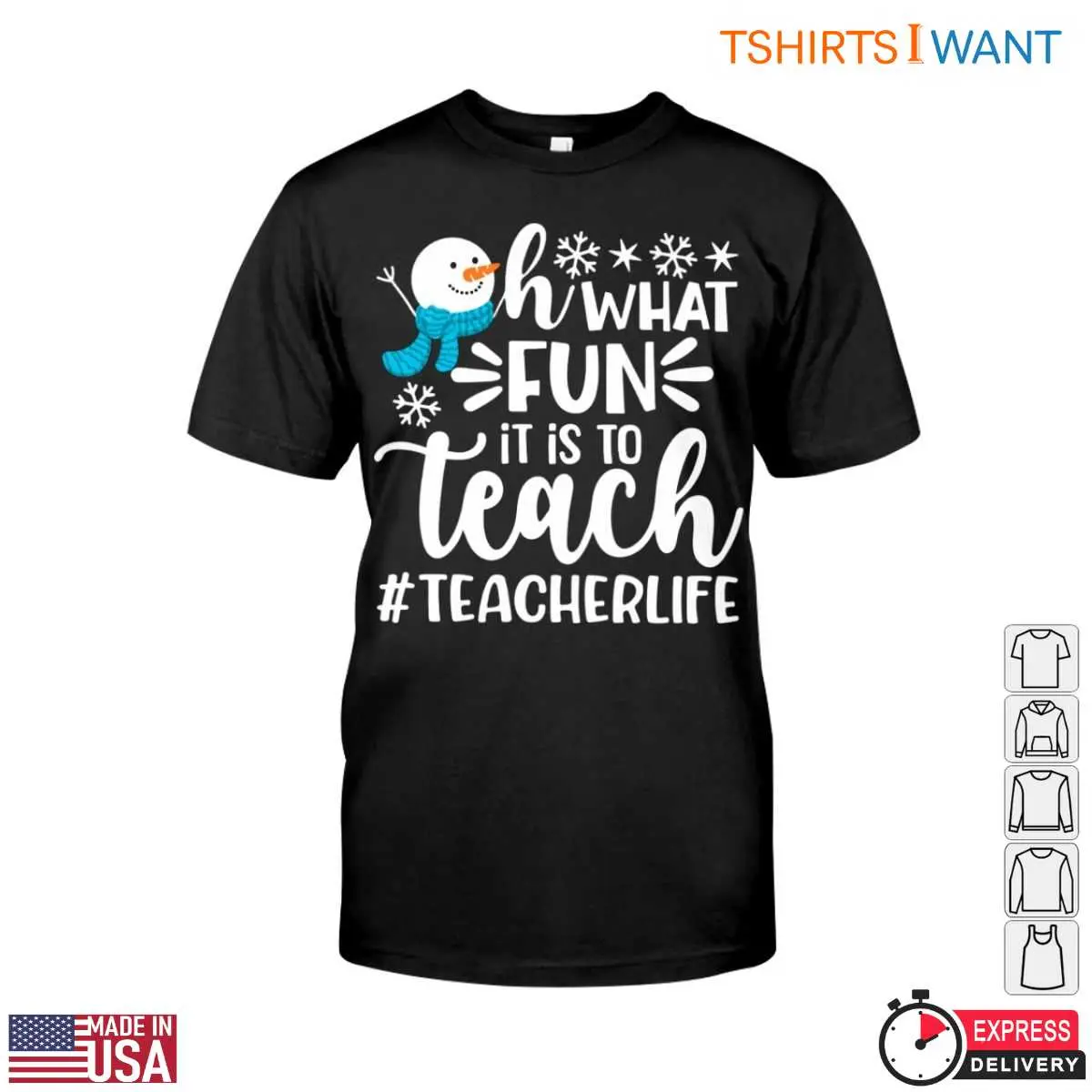Oh What FUN it is to Teach Snowman Teacher T-Shirt 12 Oh What FUN it is to Teach Snowman Teacher T-Shirt Front View