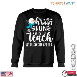 Oh What FUN it is to Teach Snowman Teacher T-Shirt 11 Oh What FUN it is to Teach Snowman Teacher T Shirt 6 1.jpg