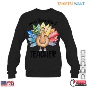 One Thankful Teacher T-Shirt - Thanksgiving Teacher Appreciation 10 One Thankful Teacher T Shirt Thanksgiving Teacher Appreciation 5 1.jpg