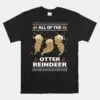 Otter Christmas Shirt - All Of The Otter Reindeer Sweet Holiday Design 13 Otter Christmas Shirt Sweet Reindeer Design 1 1.jpg