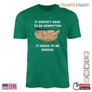 Patriotic We the People T-Shirt – It Doesn’t Need to Be Rewritten, It Needs to Be Reread 8 Patriotic 'We the People' T Shirt – It Doesn’t Need to Be Rewritten, It Needs to Be Reread 3