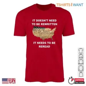 Patriotic We the People T-Shirt – It Doesn’t Need to Be Rewritten, It Needs to Be Reread 10 Patriotic 'We the People' T Shirt – It Doesn’t Need to Be Rewritten, It Needs to Be Reread 5