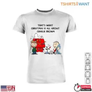 Peanuts Charlie Brown Christmas T-Shirt - Peanuts Characters and Christmas Tree with 'That's What Christmas Is All About' 10 Peanuts Charlie Brown Christmas True Holiday Message 5 1.jpg