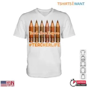 Pencils and Inspirational Teach, Love, Inspire Design Teacher T-Shirt 8 Pencils and Inspirational Teach Love Inspire Design Teacher T Shirt 3 1.jpg