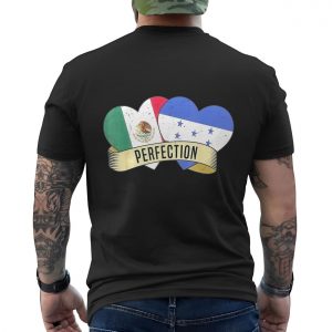 Perfection Mexico and Honduras Flag Heart T Shirt 6 1.jpg
