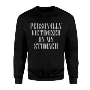 Personally Victimized By My Stomach Funny T-Shirt 9 Personally Victimized By My Stomach Funny T Shirt 3 1.jpg
