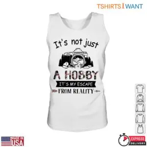 Photography Hobby Shirt - Escape From Reality Design Photography Gifts T-Shirt 9 Photography Hobby Tee Photographer Gifts 4 1.jpg