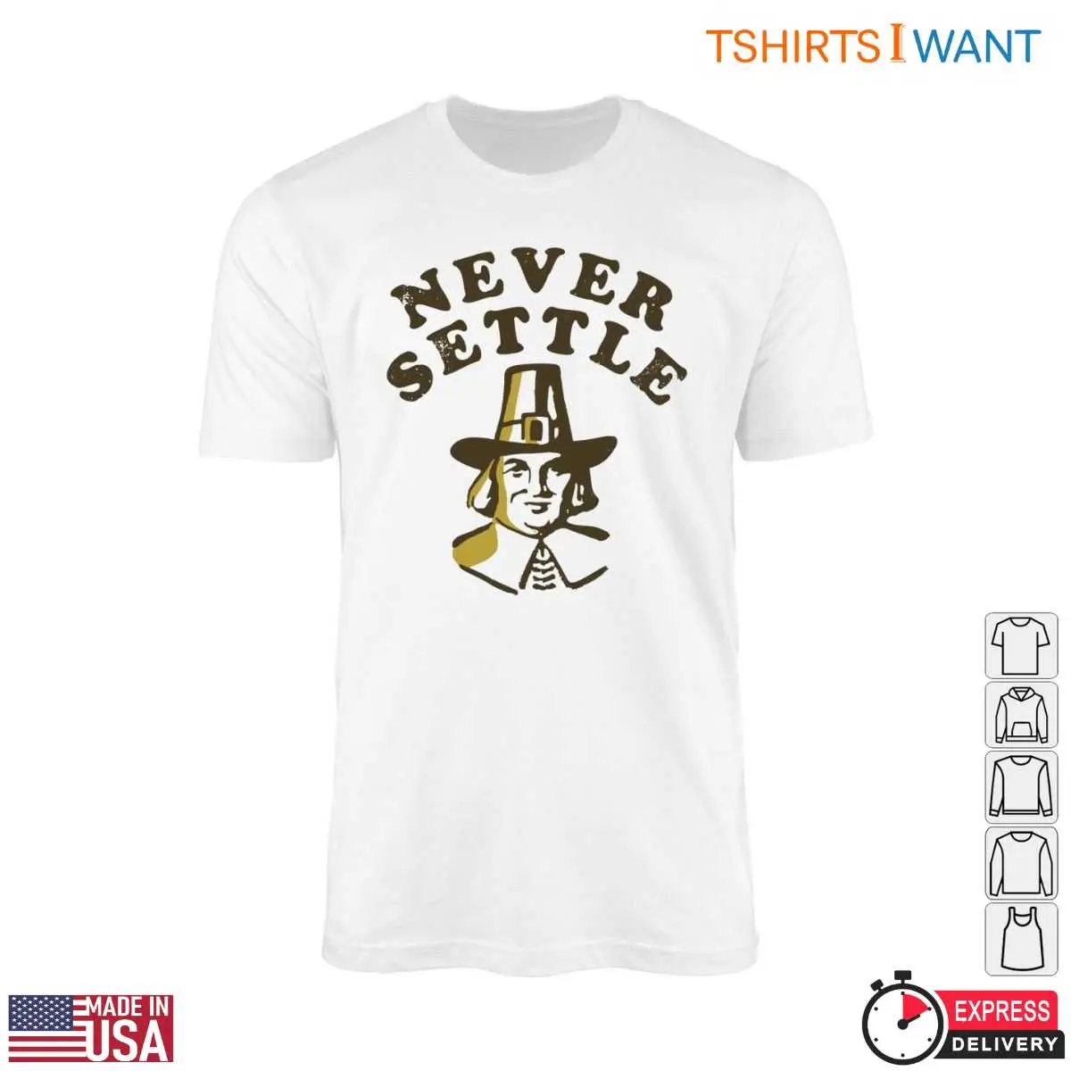 Pilgrims Thanksgiving T-Shirt - Never Settle Graphic Apparel 10 Pilgrims Thanksgiving T-Shirt Front View