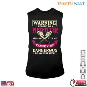 Pipefitter T-Shirt - Hilarious Graphic with Dangerous Message Tee 8 Pipefitter T Shirt Hilarious Graphic with Dangerous Message Tee 3 1.jpg
