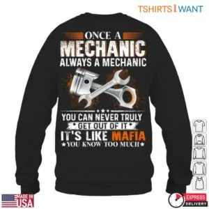 Piston and Wrench T-Shirt – Once a Mechanic, Always a Mechanic, Mafia Quote Tee 10 Piston And Wrench T Shirt Mechanic Mafia Humor Tee 4 1.jpg