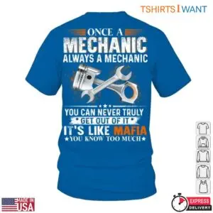 Piston and Wrench T-Shirt – Once a Mechanic, Always a Mechanic, Mafia Quote Tee 12 Piston And Wrench T Shirt Mechanic Mafia Humor Tee 6 1.jpg