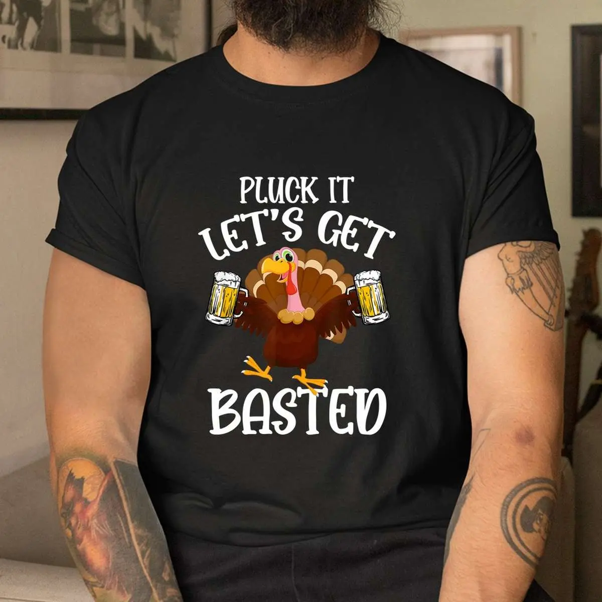 Pluck It Basted Beer Thanksgiving Turkey Shirt 11 Pluck It Basted Beer Thanksgiving Turkey Shirt