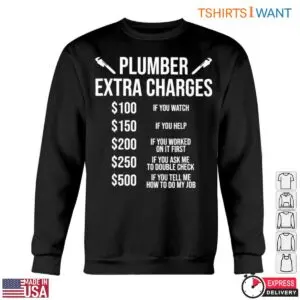 Plumber Charges T-Shirt - Plumbing Work Fee Humor Tee 10 Plumber Charges T Shirt Plumbing Work Fee Humor Tee 5 1.jpg