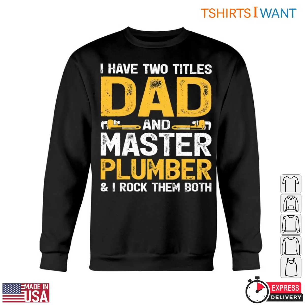 Plumber Dad T-Shirt - I Have Two Titles and I Rock Them Both 5 Plumber Dad T Shirt I Have Two Titles and I Rock Them Both 5 1.jpg
