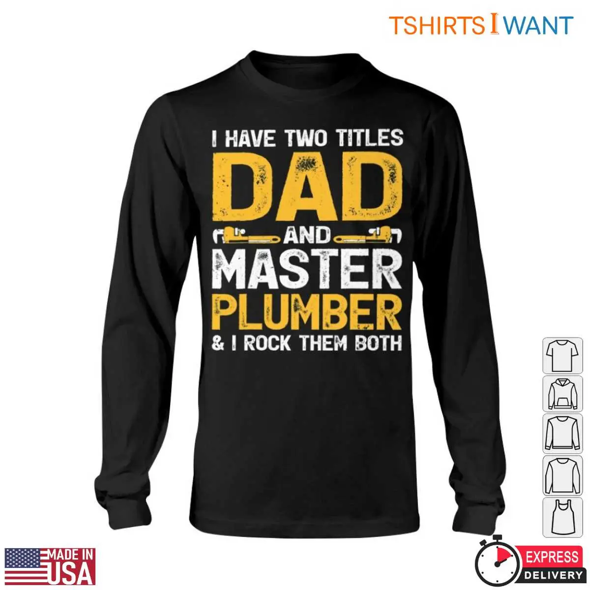 Plumber Dad T-Shirt - I Have Two Titles and I Rock Them Both 6 Plumber Dad T Shirt I Have Two Titles and I Rock Them Both 6 1.jpg