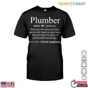 Plumber Definition T-Shirt - Funny Precision Guesswork Humor Tee