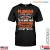 Plumber Funny T-Shirt - High School Diploma Fixing What College Degree Messed Up Tee 12 Plumber Funny T Shirt High School Diploma Fixing What College Degree Messed Up Tee 1 1.jpg