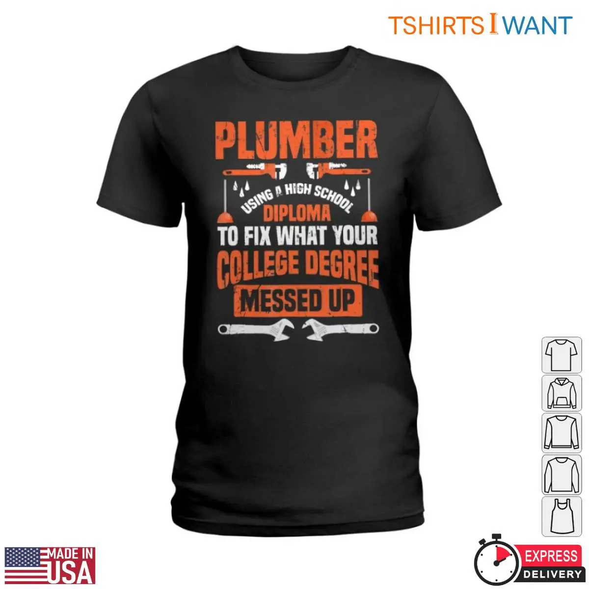 Plumber Funny T Shirt High School Diploma Fixing What College Degree Messed Up Tee 2 1.jpg