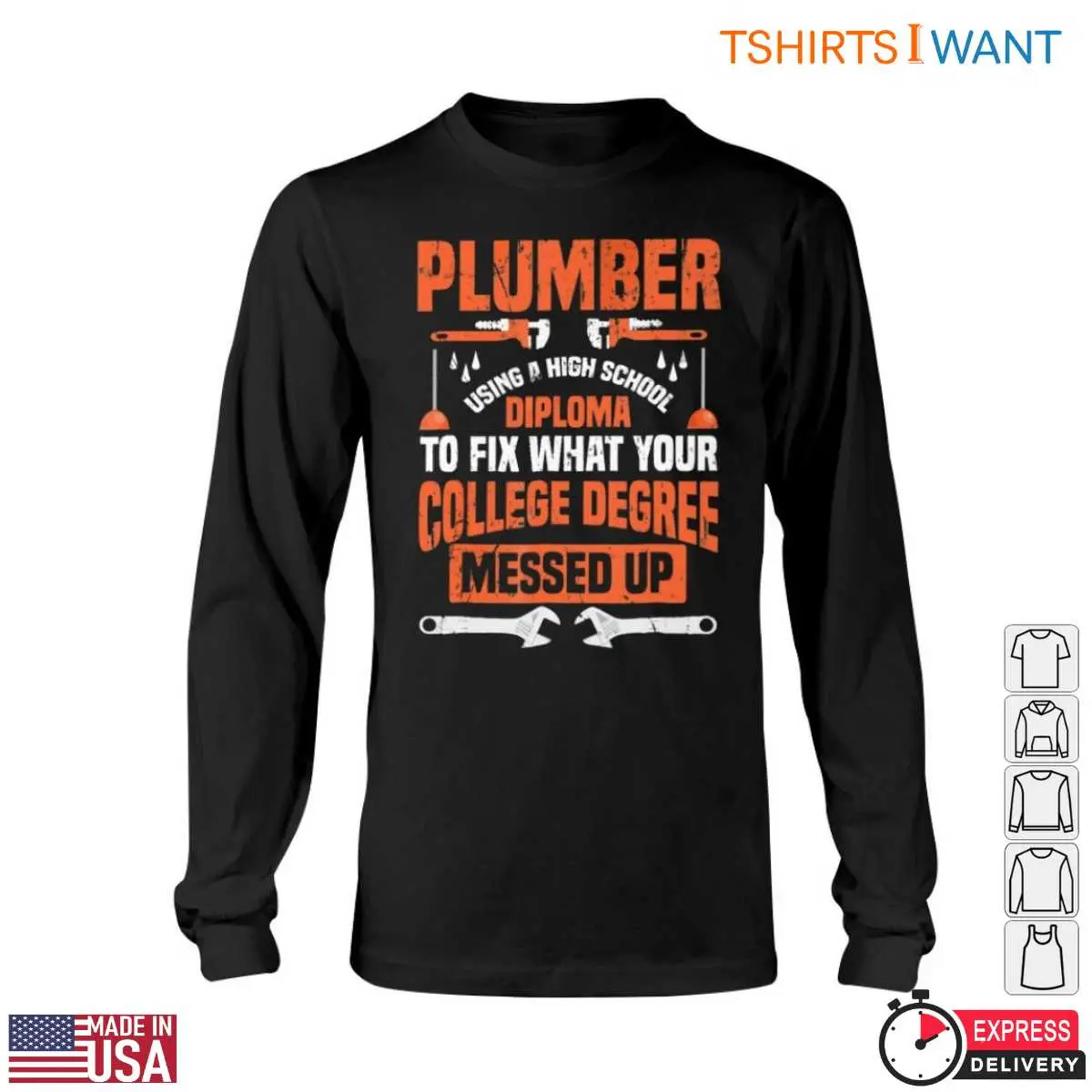 Plumber Funny T Shirt High School Diploma Fixing What College Degree Messed Up Tee 6 1.jpg