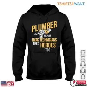 Plumber Hero T-Shirt - Funny Graphic Shirt Plumbers HVAC Technicians Tee 9 Plumber Hero T Shirt Funny Graphic Shirt Plumbers HVAC Technicians Tee 4 1.jpg