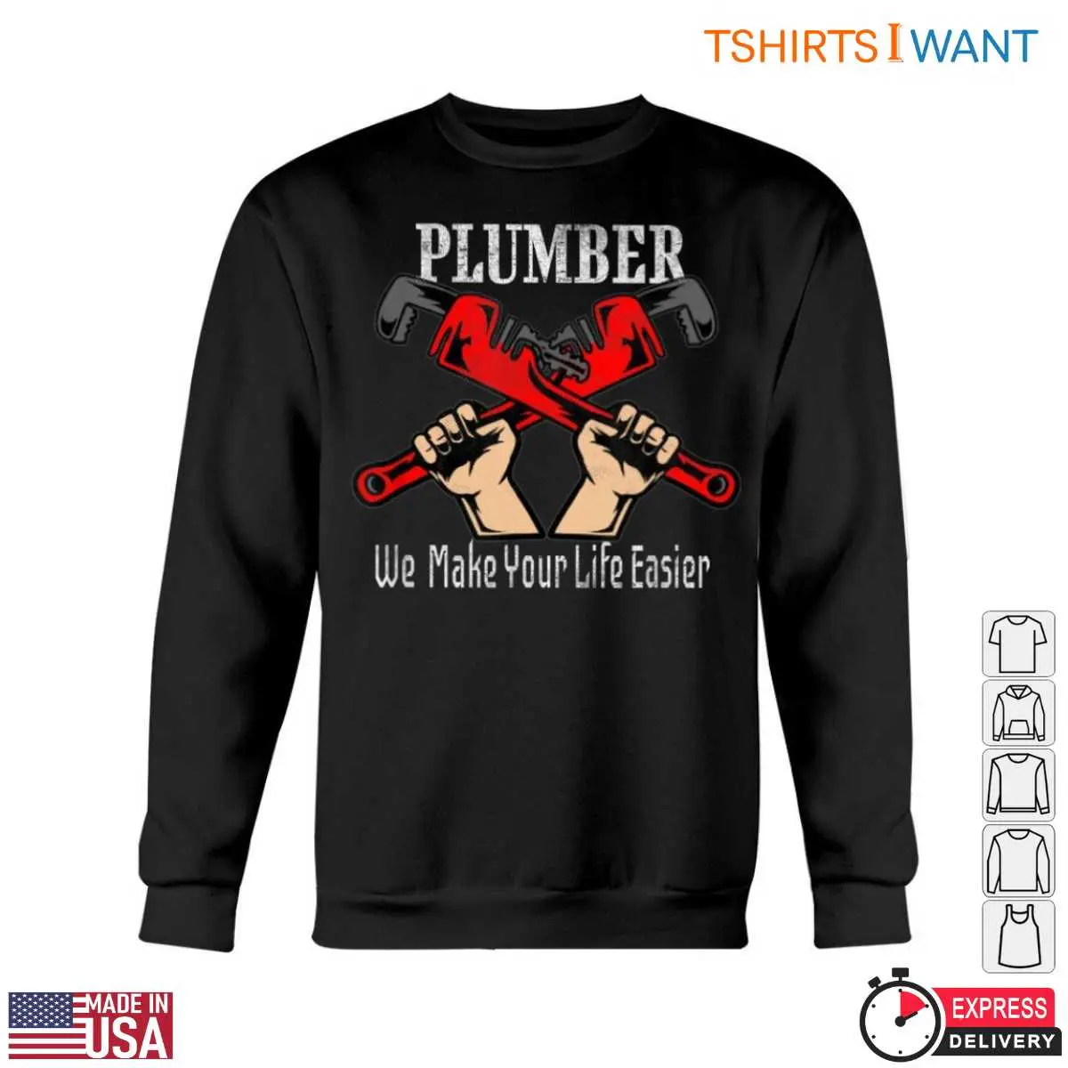 Plumber Wrench T-Shirt - We Make Your Life Easier 6 Plumber Wrench T Shirt We Make Your Life Easier 6 1.jpg