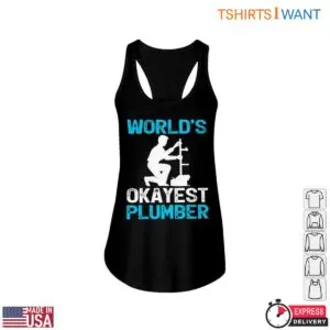 Plumbing Graphics T-Shirt - World's Okayest Plumber Design 8 Plumbing Graphics T Shirt Worlds Okayest Plumber Design 3 1.jpg